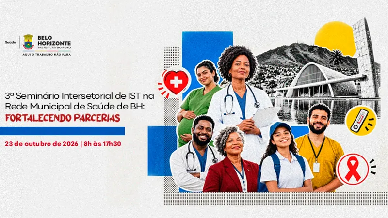 Seminário sobre IST reúne profissionais da rede municipal de saúde de BH nesta sexta
